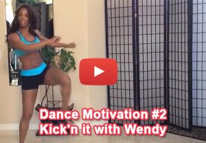 Kick it with Wendy in this Motivational Dance #2