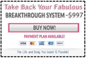 Take Back Your Fabulous Breakthrough System